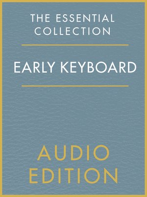 cover image of The Essential Collection: Early Keyboard Gold